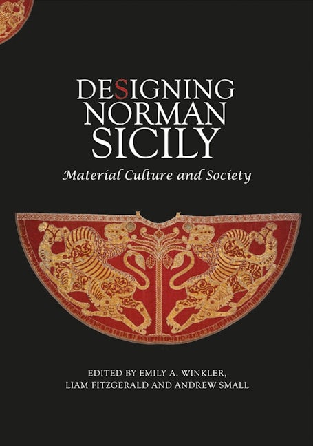 Book cover image for Designing Norman Sicily ISBN: 9781783274895